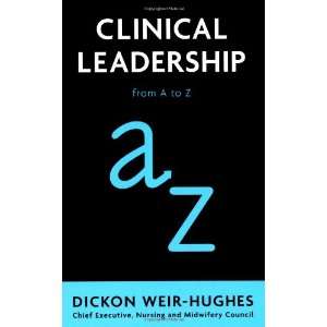    Clinical Leadership (9780273751564) Dickon Weir Hughes Books