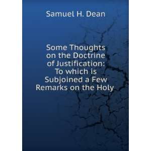   Few Remarks on the Holy . Samuel H. Dean  Books