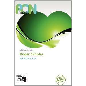  Roger Scholes (9786138511618) Loki Radoslav Books