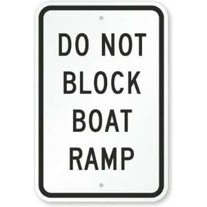  Do Not Block Boat Ramp Aluminum Sign, 18 x 12