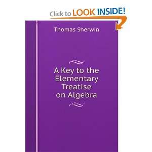   the Elementary Treatise on Algebra Thomas Sherwin  Books