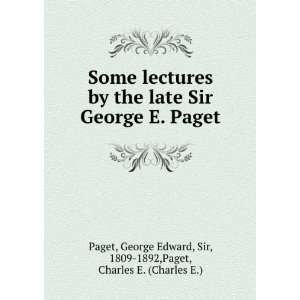   Edward, Sir, 1809 1892,Paget, Charles E. (Charles E.) Paget Books