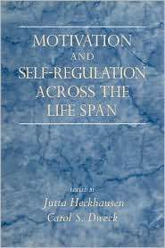 Motivation and Self Regulation across the Life Span, (0521101484 