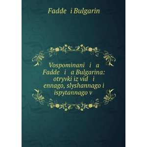   in Russian language) Faddeï¿½i Bulgarin  Books