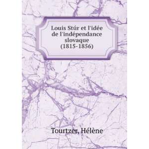   indÃ©pendance slovaque (1815 1856) HÃ©lÃ¨ne Tourtzer Books