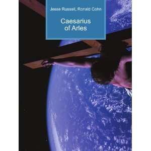  Caesarius of Arles Ronald Cohn Jesse Russell Books
