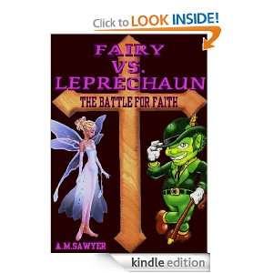 Fairy vs Leprechaun The Battle for Faith A.M. Sawyer  