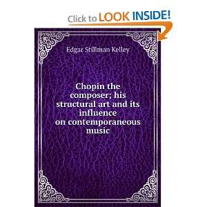   Its Influence on Contemporaneous Music Edgar Stillman Kelley Books