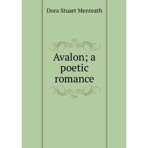 Avalon; a poetic romance Dora Stuart Menteath Books
