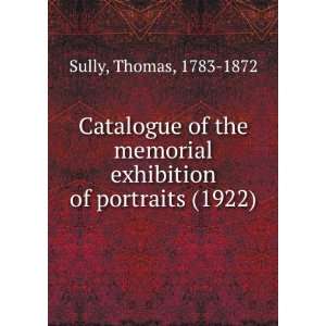  of portraits (1922) (9781275192737) Thomas, 1783 1872 Sully Books