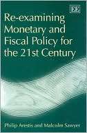 Re examining Monetary and Fiscal Policy for the 21st Century