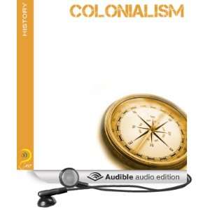  Colonialism History (Audible Audio Edition) iMinds, Todd 