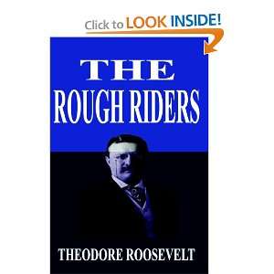 The Rough Riders Theodore Roosevelt 9781599869810  Books