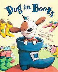 Dog in Boots by Greg Gormley 2011, Hardcover 9780823423477  