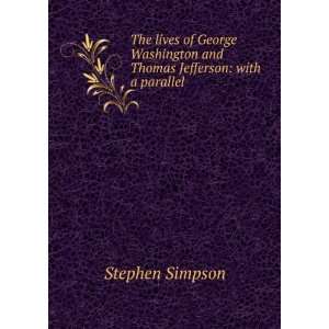  The lives of George Washington and Thomas Jefferson with 