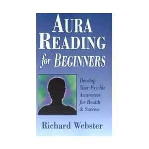 Aura Reading for Beginners by Webster, Richard (BAURREA)