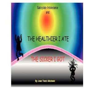  Ate The Sicker I Got [Paperback] Joan Tozzi Ablahani Books