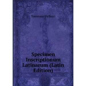   Inscriptionum Latinarum (Latin Edition) Tommaso Vallauri Books
