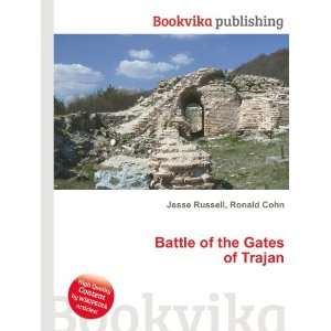   of the Gates of Trajan Ronald Cohn Jesse Russell  Books
