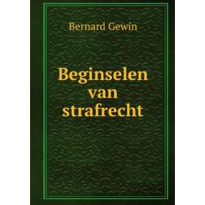  Beginselen Van Strafrecht (Dutch Edition) B Gewin Books