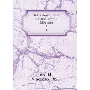   Fonti della Gerusalemme Liberata. 2 Vincenzo, 1856  Vivaldi Books