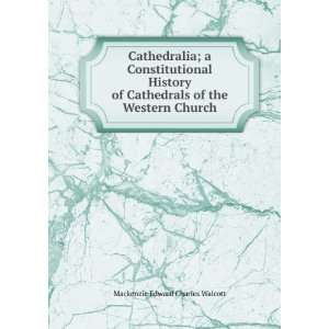   of the Western Church Mackenzie Edward Charles Walcott Books