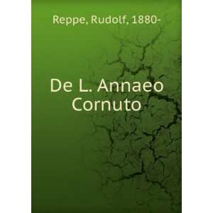  De L. Annaeo Cornuto Rudolf, 1880  Reppe Books