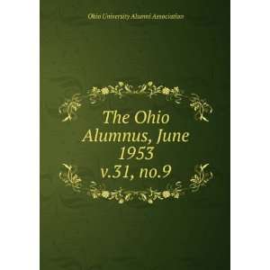   Alumnus, June 1953. v.31, no.9 Ohio University Alumni Association
