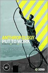 Anthropology Put to Work, (1845206002), Les Field, Textbooks   Barnes 