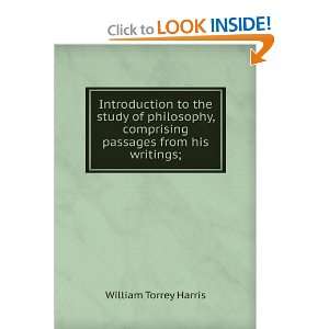   comprising passages from his writings; William Torrey Harris Books