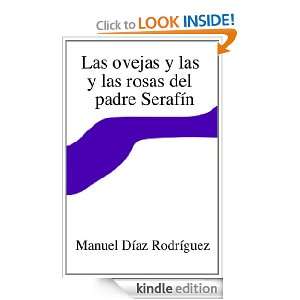 Las ovejas y las rosas del padre Serafín (Spanish Edition) Manuel 