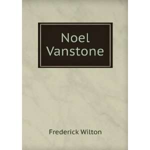  Noel Vanstone Frederick Wilton Books