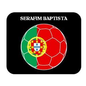  Serafim Baptista (Portugal) Soccer Mouse Pad Everything 