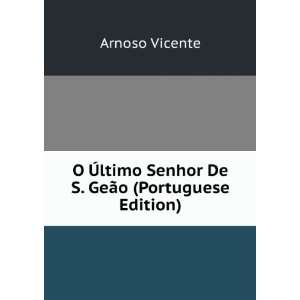  O Ã?ltimo Senhor De S. GeÃ£o (Portuguese Edition 