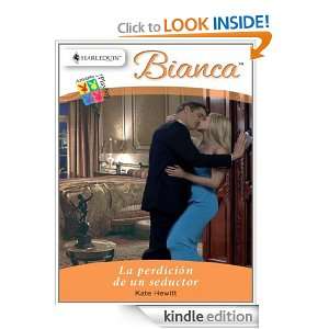 La perdicion de un seductor (Harlequin Bianca) (Spanish Edition) Kate 