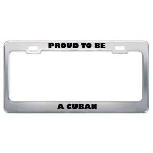 Rather Be A Cuban Nationality Country Flag License Plate Frame Tag 