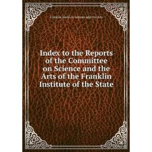  Index to the Reports of the Committee on Science and the 