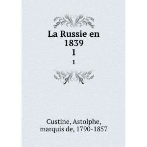 La Russie en 1839 (Tome 2) Marquis de Custine  Books