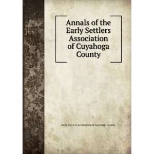   Cuyahoga County Early Settlers Association of Cuyahoga County Books