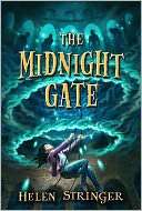   The Midnight Gate by Helen Stringer, Feiwel & Friends 