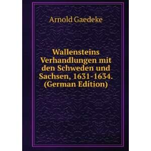  Wallensteins Verhandlungen mit den Schweden und Sachsen 