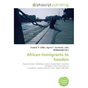  African Immigrants to Sweden (9786134235884) Frederic P 