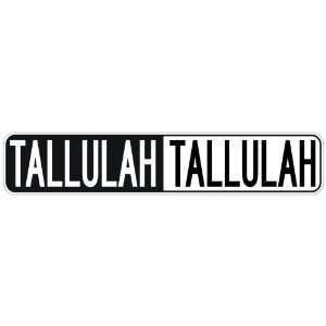   NEGATIVE TALLULAH  STREET SIGN