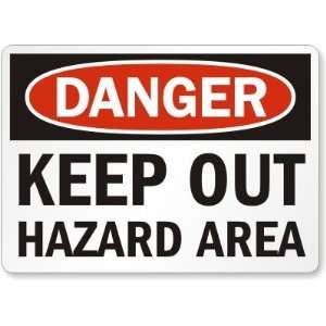  Danger Keep Out Hazard Area High Intensity Grade Sign, 24 