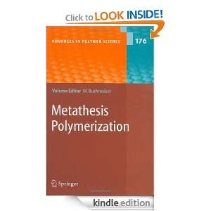 Metathesis Polymerization (Advances in Polymer Science) Michael R 