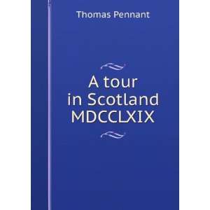  A tour in Scotland MDCCLXIX Thomas Pennant Books