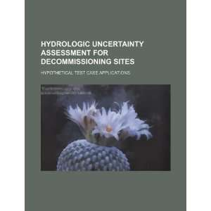  Hydrologic uncertainty assessment for decommissioning 