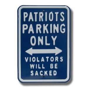   Patriots Violaters will be Sacked Parking Sign