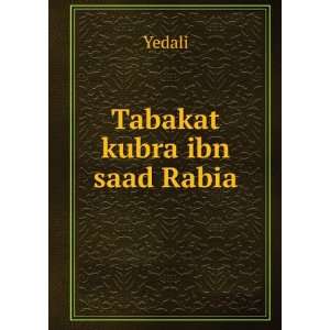 Tabakat kubra ibn saad Rabia Yedali  Books
