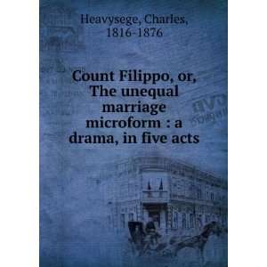  Count Filippo, or, The unequal marriage microform  a 